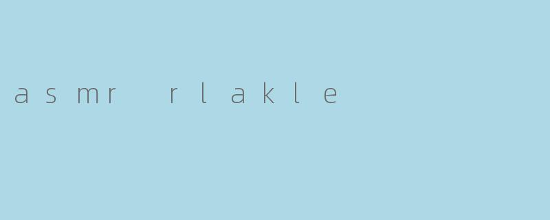 asmr rlakle